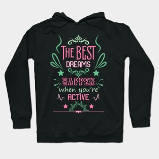 The best dreams happen when you're active RC01 Hoodie